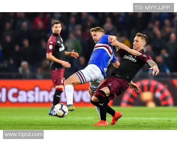 意甲激战桑普多利亚迎战布雷西亚争夺关键三分之战